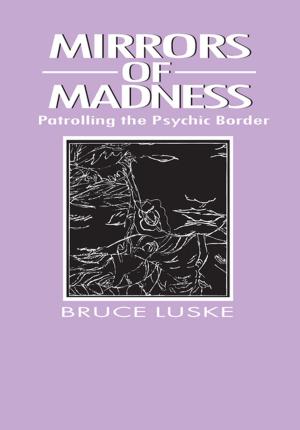 Cover of the book Mirrors of Madness by Robin Barrow