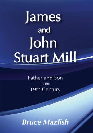 Cover of the book James and John Stuart Mill by Melissa L. Mednicov