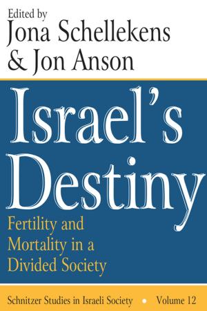 Cover of the book Israel's Destiny by Larry D. Kelly, Donald W. Jugenheimer, Kim Bartel Sheehan