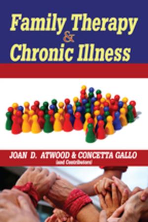 Cover of the book Family Therapy and Chronic Illness by Arne Kalland, Brian Moeran