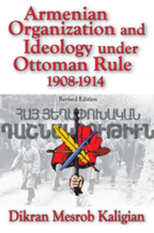 Cover of the book Armenian Organization and Ideology Under Ottoman Rule by Konrad Talmont-Kaminski