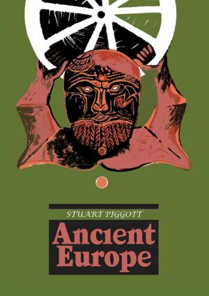 Cover of the book Ancient Europe by John C.B. Webster