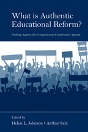 Cover of the book What Is Authentic Educational Reform? by Rena D. Harold, Patricia Stow Bolea, Lisa G. Colarossi, Lucy R. Mercier, Carol R. Freedman-Doan