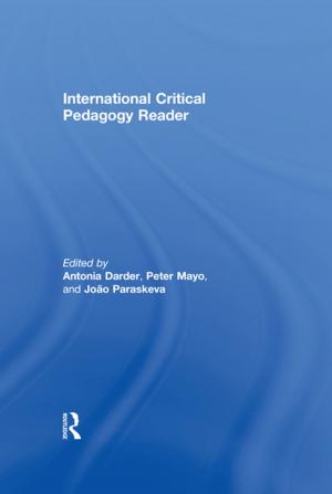 Cover of the book International Critical Pedagogy Reader by João F. D. Rodrigues, Tiago M. D. Domingos, Alexandra P.S. Marques
