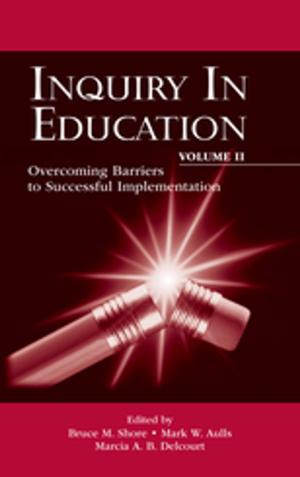 Cover of the book Inquiry in Education, Volume II by Noreen Tehrani