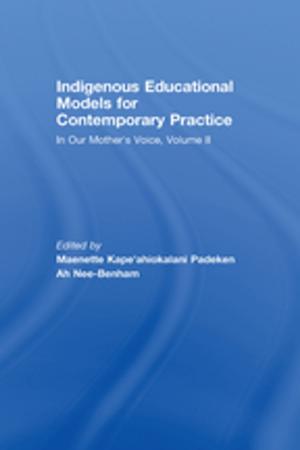 Cover of the book Indigenous Educational Models for Contemporary Practice by Vincent Edwards, Anh Phan