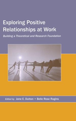 Cover of the book Exploring Positive Relationships at Work by Marlies Glasius
