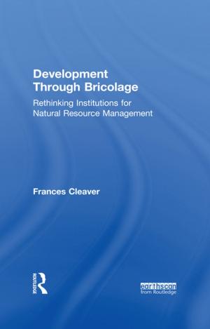 Cover of the book Development Through Bricolage by John O'Shaugnessy, Nicholas O'Shaughnessy