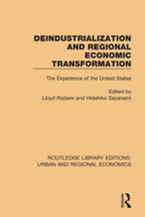 Cover of the book Deindustrialization and Regional Economic Transformation by James J. Marquardt