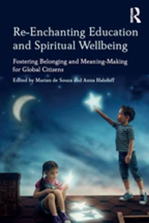 Cover of the book Re-Enchanting Education and Spiritual Wellbeing by Brian Van Brunt