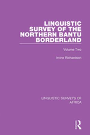 Cover of the book Linguistic Survey of the Northern Bantu Borderland by Aletta Bonn, Tim Allott, Klaus Hubacek, Jon Stewart