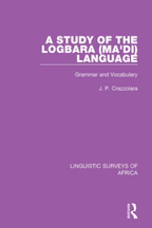 Cover of the book A Study of the Logbara (Ma'di) Language by Jose Eduardo Gonzalez