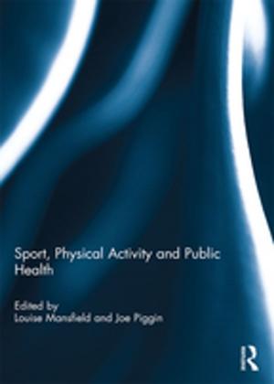 Cover of the book Sport, Physical Activity and Public Health by Patricia Knight