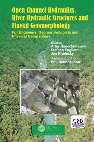 Cover of the book Open Channel Hydraulics, River Hydraulic Structures and Fluvial Geomorphology by Brian Jones