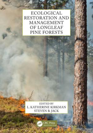 Cover of the book Ecological Restoration and Management of Longleaf Pine Forests by 