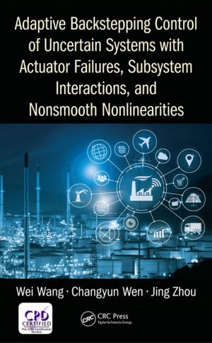 Cover of the book Adaptive Backstepping Control of Uncertain Systems with Actuator Failures, Subsystem Interactions, and Nonsmooth Nonlinearities by William Van Zyl