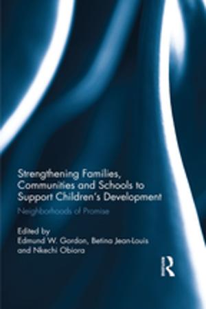 Cover of the book Strengthening Families, Communities, and Schools to Support Children's Development by 