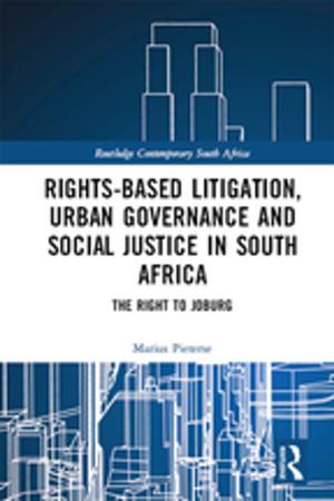 Cover of the book Rights-based Litigation, Urban Governance and Social Justice in South Africa by Yaacov Oved
