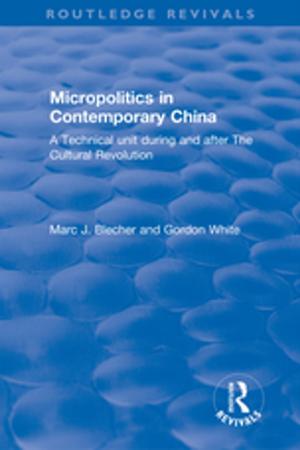 Cover of the book Micropolitics in Contemporary China by A. Adair, M.L. Downie, S. McGreal, G. Vos