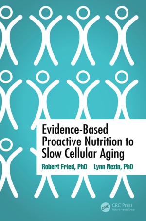 Cover of the book Evidence-Based Proactive Nutrition to Slow Cellular Aging by Richard .H. Jones