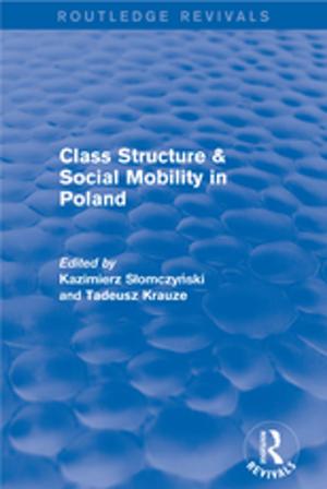 Cover of the book Class Structure and Social Mobility in Poland by Cor Molenaar
