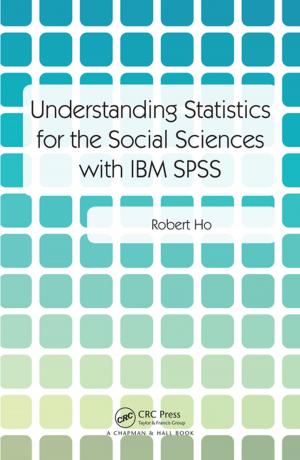Cover of the book Understanding Statistics for the Social Sciences with IBM SPSS by Peter Spurgeon, John Clark, Chris Ham