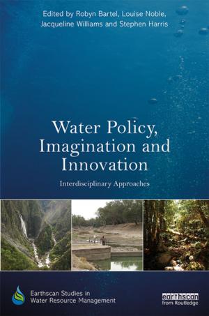 Cover of the book Water Policy, Imagination and Innovation by Lydia Morris