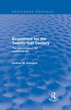 Cover of the book Economics for the Twenty-first Century: The Economics of the Economist-fox by Irene L. Clark