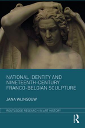 Cover of the book National Identity and Nineteenth-Century Franco-Belgian Sculpture by Janine Sternberg
