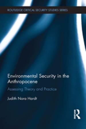 Cover of the book Environmental Security in the Anthropocene by Tina Moore, Philip Woodrow