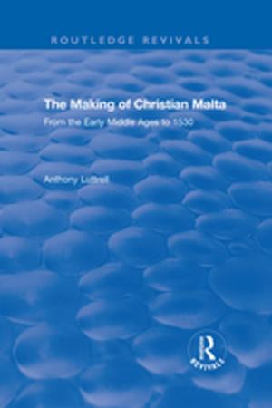 Cover of the book The Making of Christian Malta by Andres Drobny