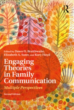 Cover of the book Engaging Theories in Family Communication by Robert Rosenfeld