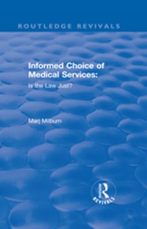 Cover of the book Informed Choice of Medical Services: Is the Law Just? by Peter Wilson
