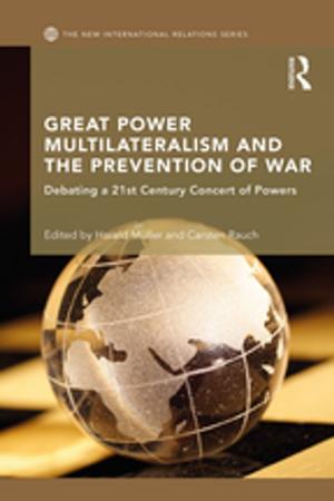 Cover of the book Great Power Multilateralism and the Prevention of War by Lance Workman, Will Reader