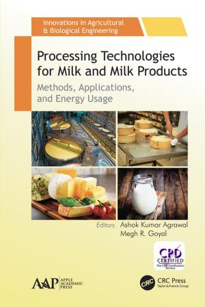Cover of the book Processing Technologies for Milk and Milk Products by Amit Baran Sharangi, Pemba H. Bhutia, Akkabathula Chandini Raj, Majjiga Sreenivas