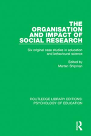 Cover of the book The Organisation and Impact of Social Research by Richard C Box