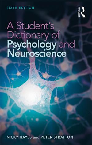 Cover of the book A Student's Dictionary of Psychology and Neuroscience by Wayne Hudson
