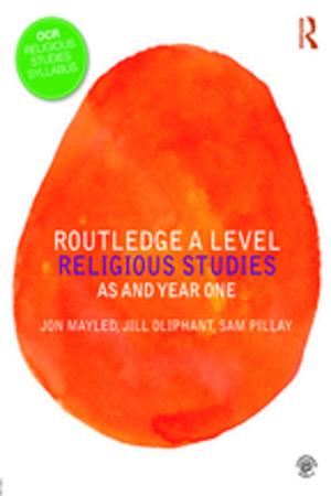 Cover of the book Routledge A Level Religious Studies by Judith Blau, Louis Edgar Esparza