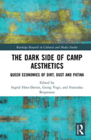 Cover of the book The Dark Side of Camp Aesthetics by Rhiannon Daniels