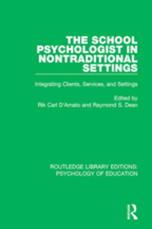 Cover of the book The School Psychologist in Nontraditional Settings by Tony Hines, Margaret Bruce