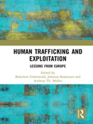 Cover of the book Human Trafficking and Exploitation by Steven Schinke, Gilbert J Botvin