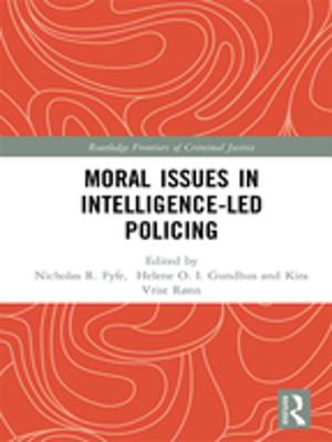 Cover of the book Moral Issues in Intelligence-led Policing by Thomas Biehlig