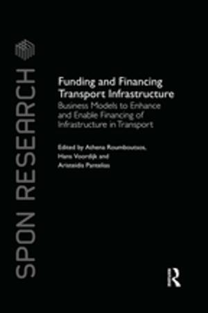Cover of the book Funding and Financing Transport Infrastructure by Daina Taimina