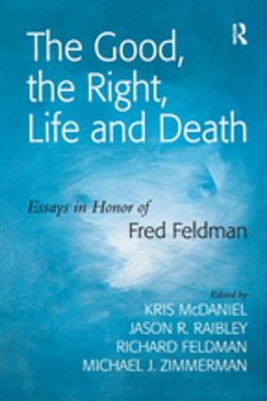 Book cover of The Good, the Right, Life and Death