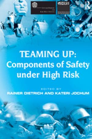 Cover of the book Teaming Up: Components of Safety Under High Risk by Jean Helms Mills, Robyn Thomas, Albert J. Mills