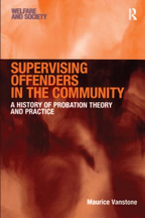 Cover of the book Supervising Offenders in the Community by Joseph F Donnermeyer, Walter DeKeseredy