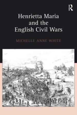 Book cover of Henrietta Maria and the English Civil Wars