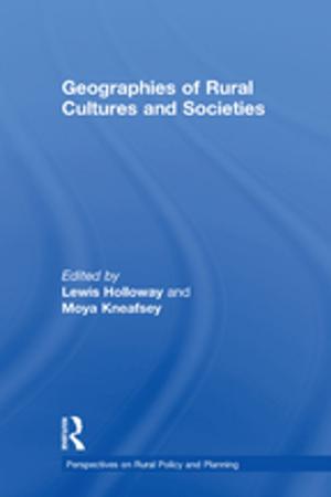 Cover of the book Geographies of Rural Cultures and Societies by Anna Szolucha