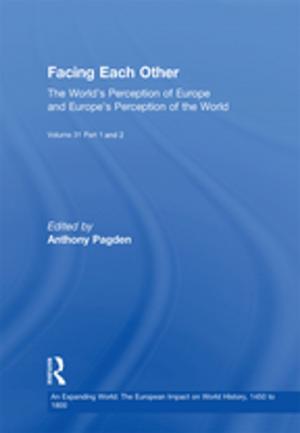 Cover of the book Facing Each Other (2 Volumes) by Rodanthi Tzanelli