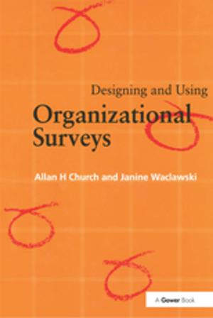 Cover of the book Designing and Using Organizational Surveys by Birley, Graham (Head, Education Research Unit, University of Wolverhampton), Moreland, Neil (Associate Dean, School of Education, University of Wolverhampton)